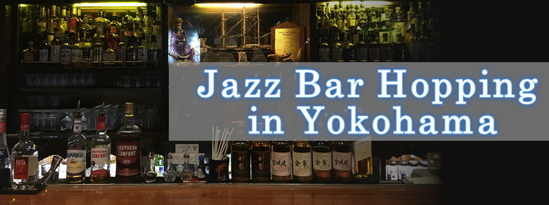 Jazz Bar Hopping à Yokohama, la première ville de jazz du Japon